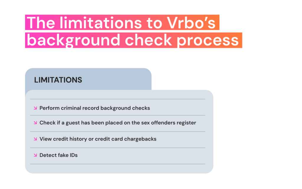 In this image there+s a list of limitations to Vrbo's background check process 